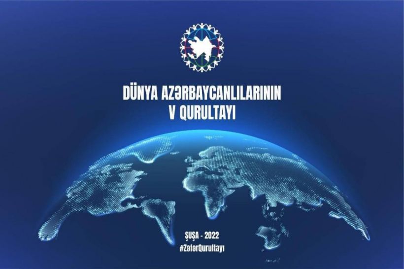 Dünya Azərbaycanlılarının Zəfər Qurultayı aprelin 22-də Şuşada keçiriləcək