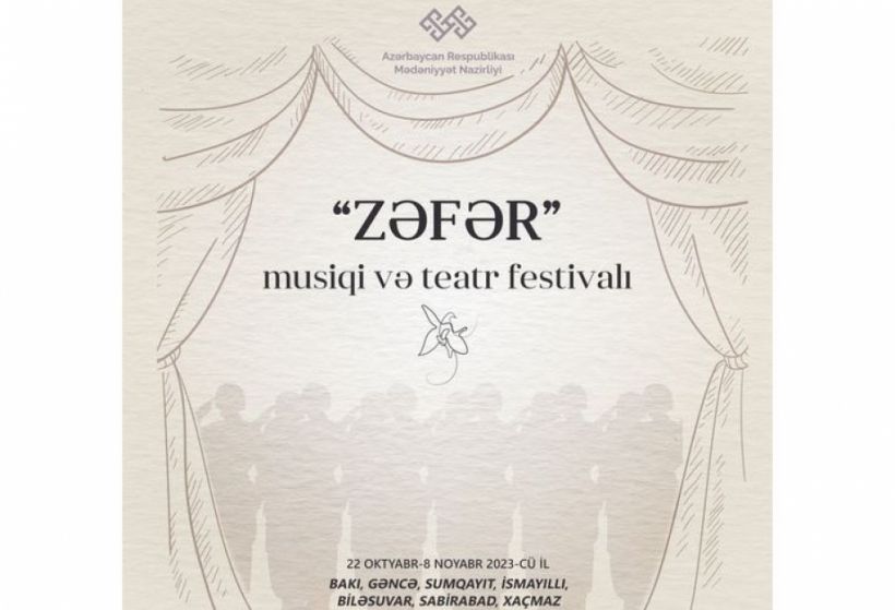 Mədəniyyət Nazirliyinin təşkilatçılığı ilə “Zəfər” musiqi və teatr festivalı başlayır