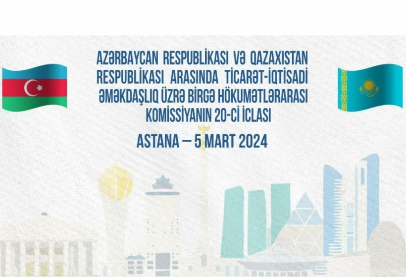 Astanada Azərbaycan-Qazaxıstan Hökumətlərarası Komissiyanın 20-ci iclası keçiriləcək